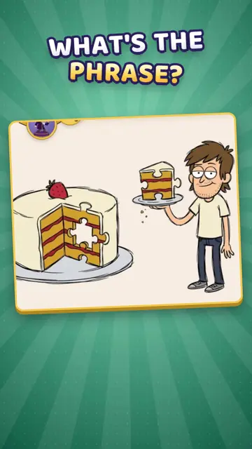 A man holding a slice of cake next to a cake with a puzzle-piece gap, under the question What's the phrase?