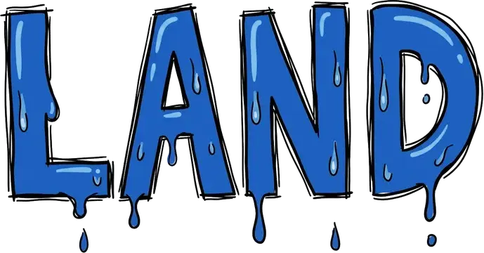 The word LAND made of dripping water